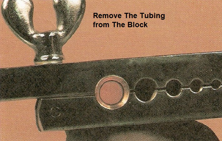 Remove The Tubing from The Block